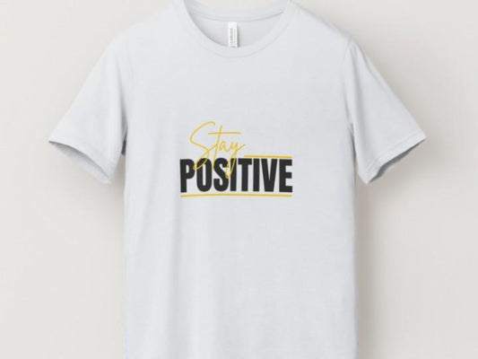 “Stay Positive” Classic Tee